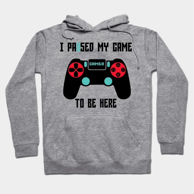 I Pause My Game to Be Here Games lovers Hoodie by hananeshopping